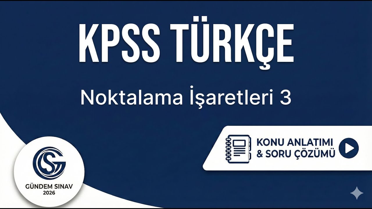 33) KPSS Türkçe - Noktalama İşaretleri 3 - Gündem Sınav - 2026