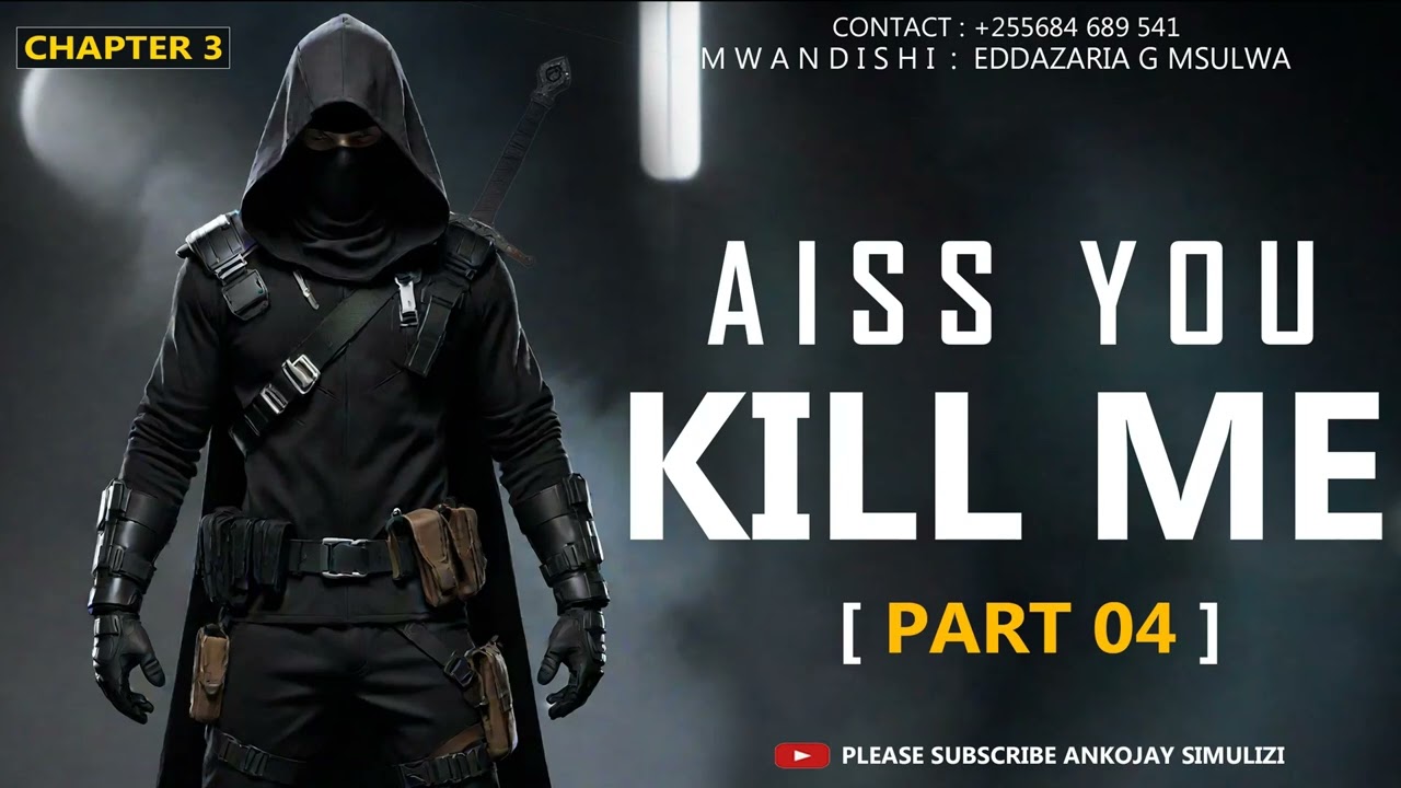 PART 04 - AISS YOU KILL ME | CHAPTER 3