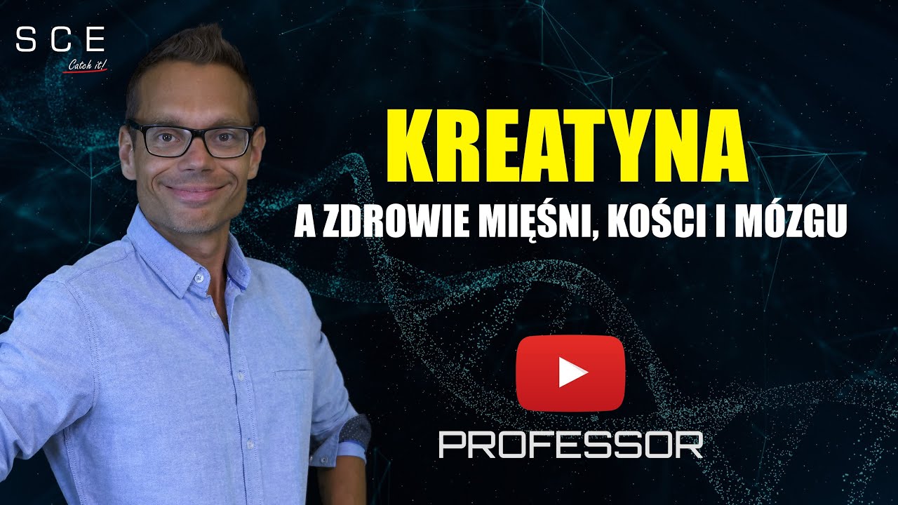 Kreatyna a zdrowie mięśni, kości i mózgu - Professor odc. 85