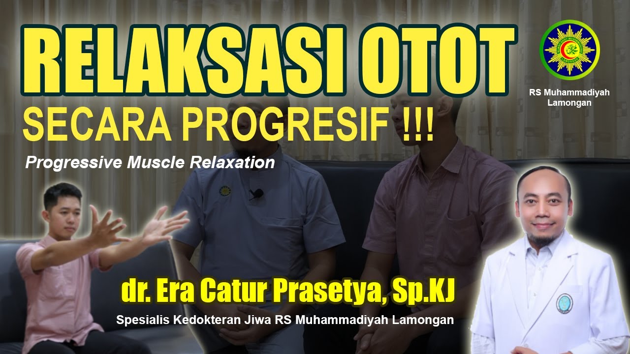 Relaksasi Otot secara Progresif / Progresif Muscle Relaxation RS Muhammadiyah Lamongan