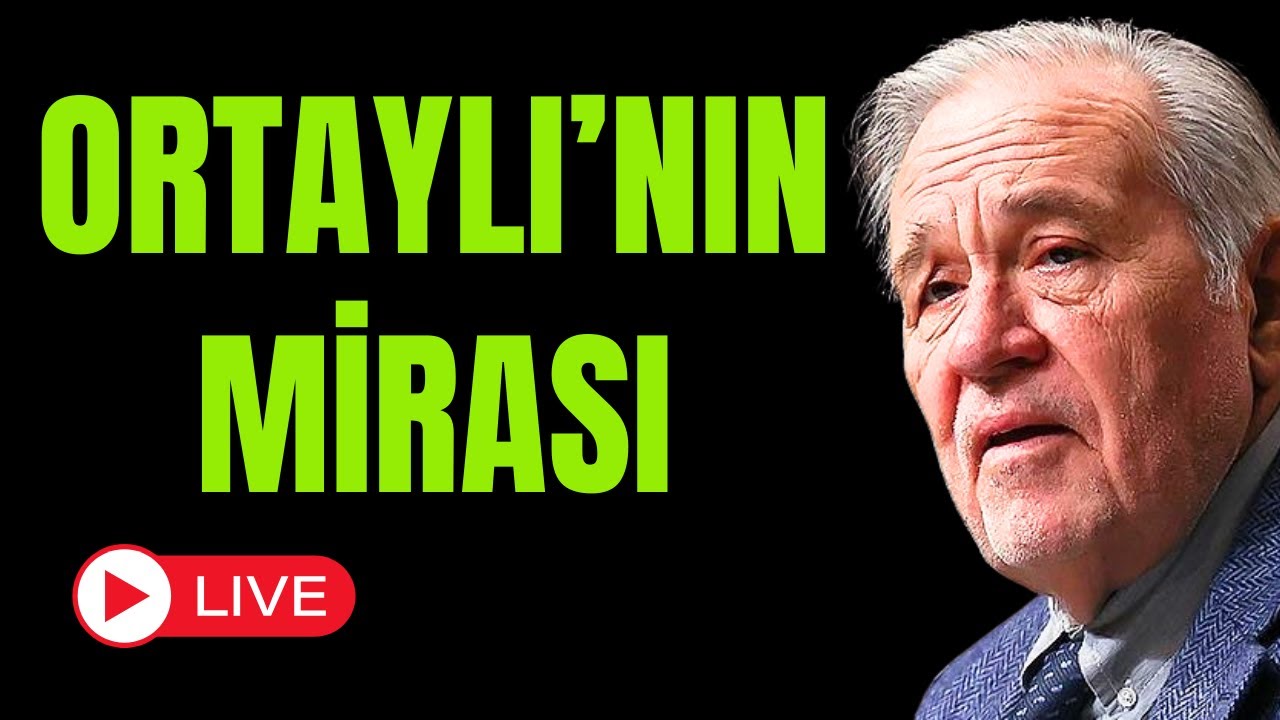 İlber Ortaylı'nın Ardından: Bıraktığı Miras ve Toplumsal Görünürlük CANLI YAYIN