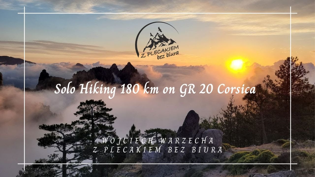 Solo Hiking 180 km on GR 20 Corsica France (PL)