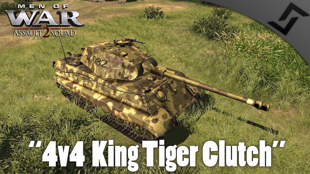 MEN OF WAR: ASSAULT SQUAD 2 - 4v4 King Tiger Clutch -Multiplayer