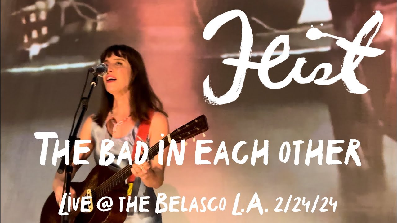 Feist - The Bad In Each Other (Live @TheBelascoTheaterLosAngeles 02/24/24) @feist