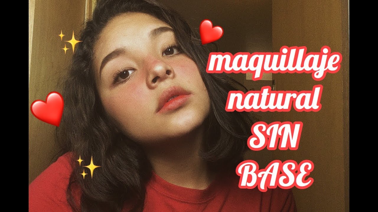 MAQUILLAJE NATURAL SIN BASE
