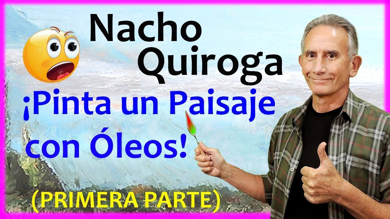 Nacho Quiroga Pintando un Paisaje con óleos  Cielos, Nubes y agua!