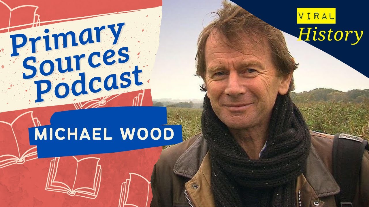 Primary Sources - Professor Michael Wood Extended Interview