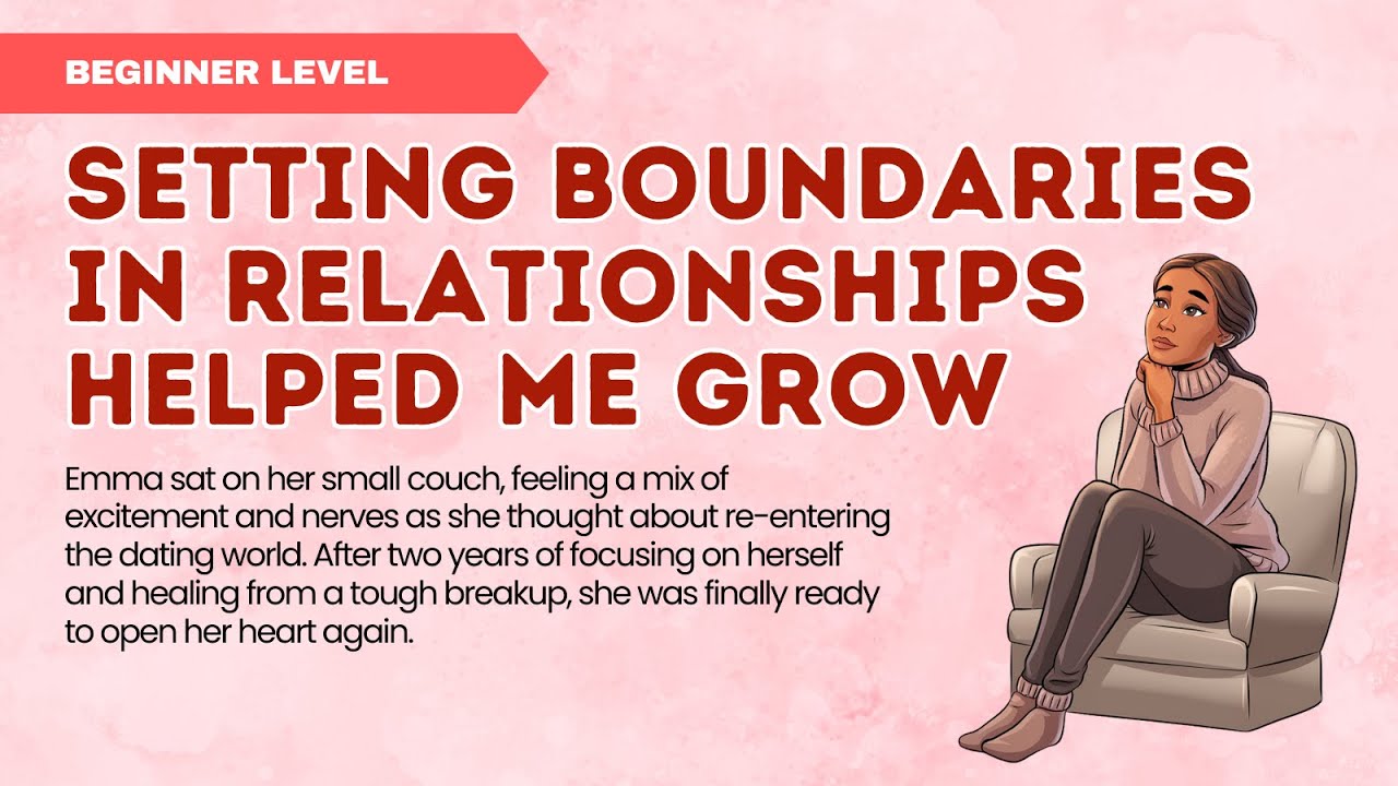 Learn English Through a Story - Setting Boundaries in Relationships Helped Me Grow - Beginner Level