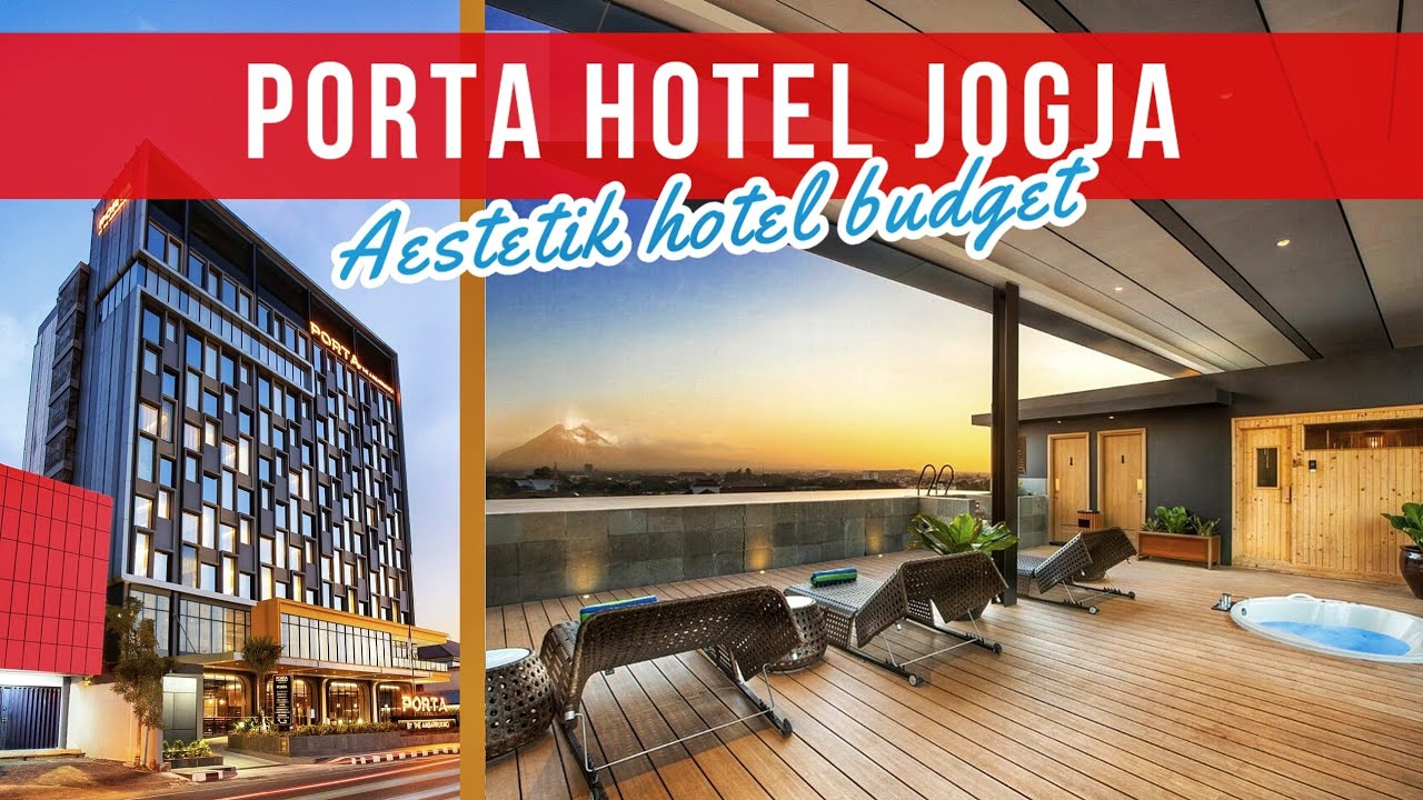 HOTEL PORTA JOGJA BY AMBARUKMO - Hotel Estetik Budget Terbaik Fasilitas Mantap dekat UGM Yogyakarta