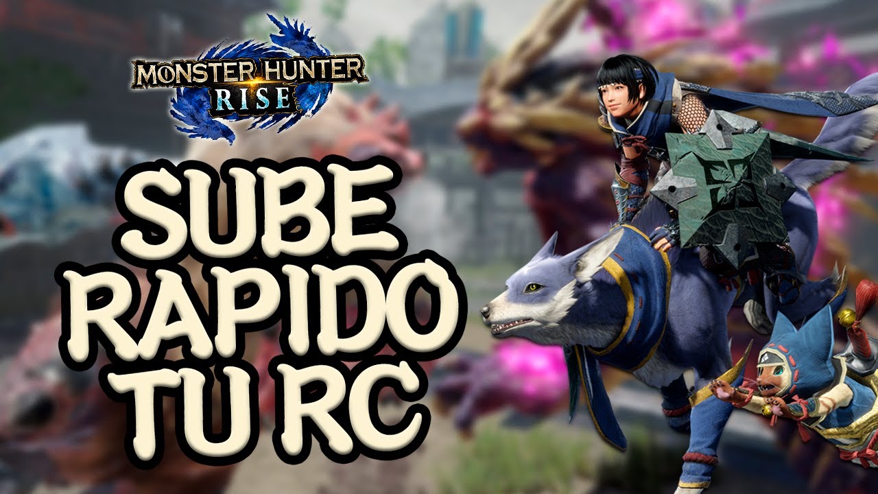 Cómo subir de nivel [RC] rápido (3.0) | MH Rise