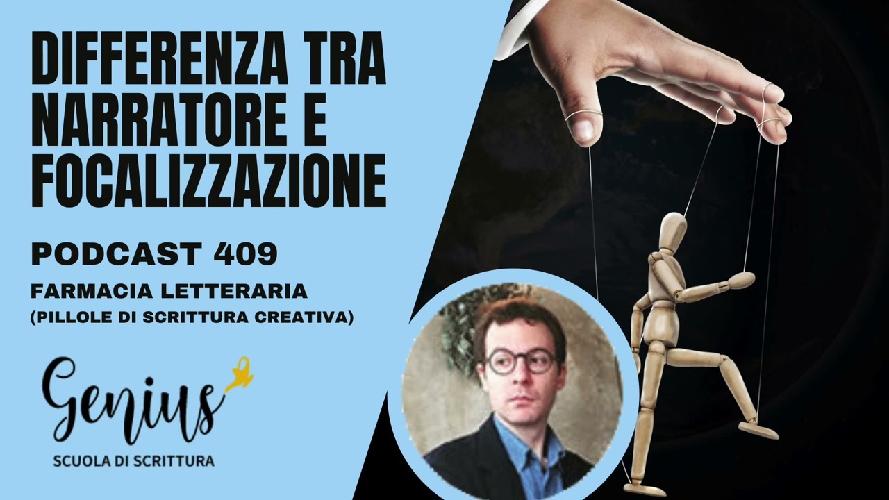 409 – DIFFERENZA TRA NARRATORE E FOCALIZZAZIONE [scrittura creativa]