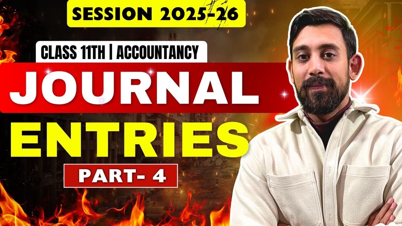 Journal Entries | All basics in the Easiest way | Must watch | Part 4 | Class 11 | Accountancy