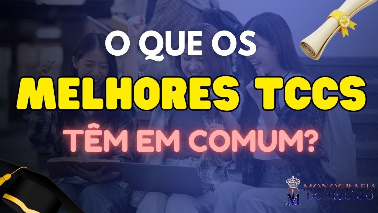 O que os Melhores TCCs têm em COMUM?