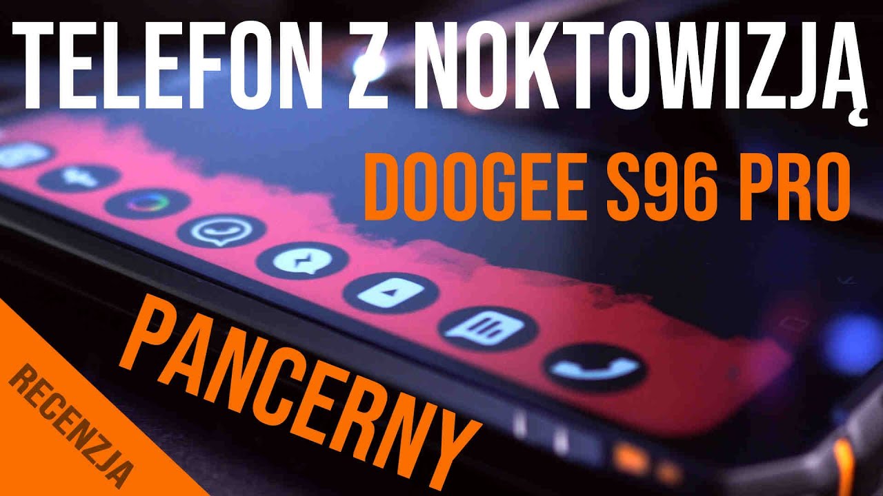 Telefon Doogee S96 Pro 📱 Recenzja po roku użytkowania, najlepszy pancerny telefon