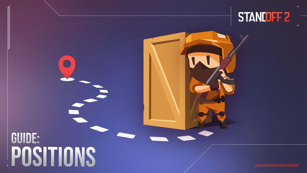 Standoff 2 | Гайд | Позиции