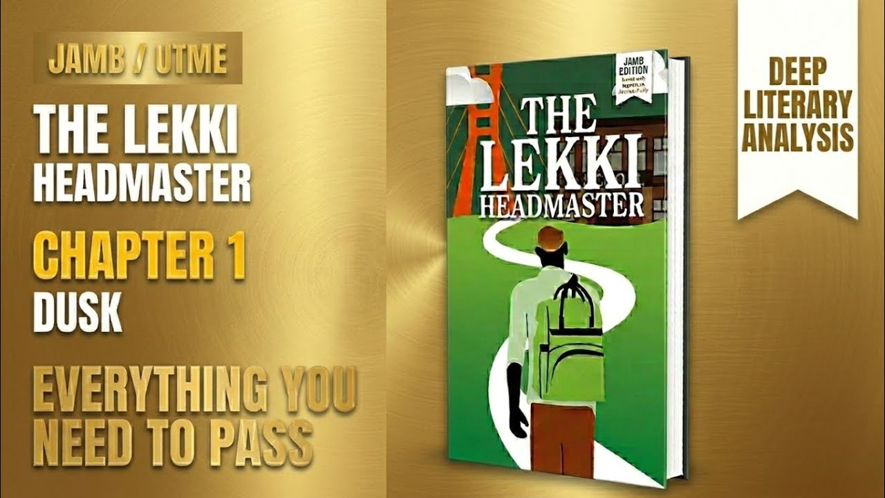 Full analysis of chapter 1 of The Lekki Headmaster | Jamb Utme novel 2026