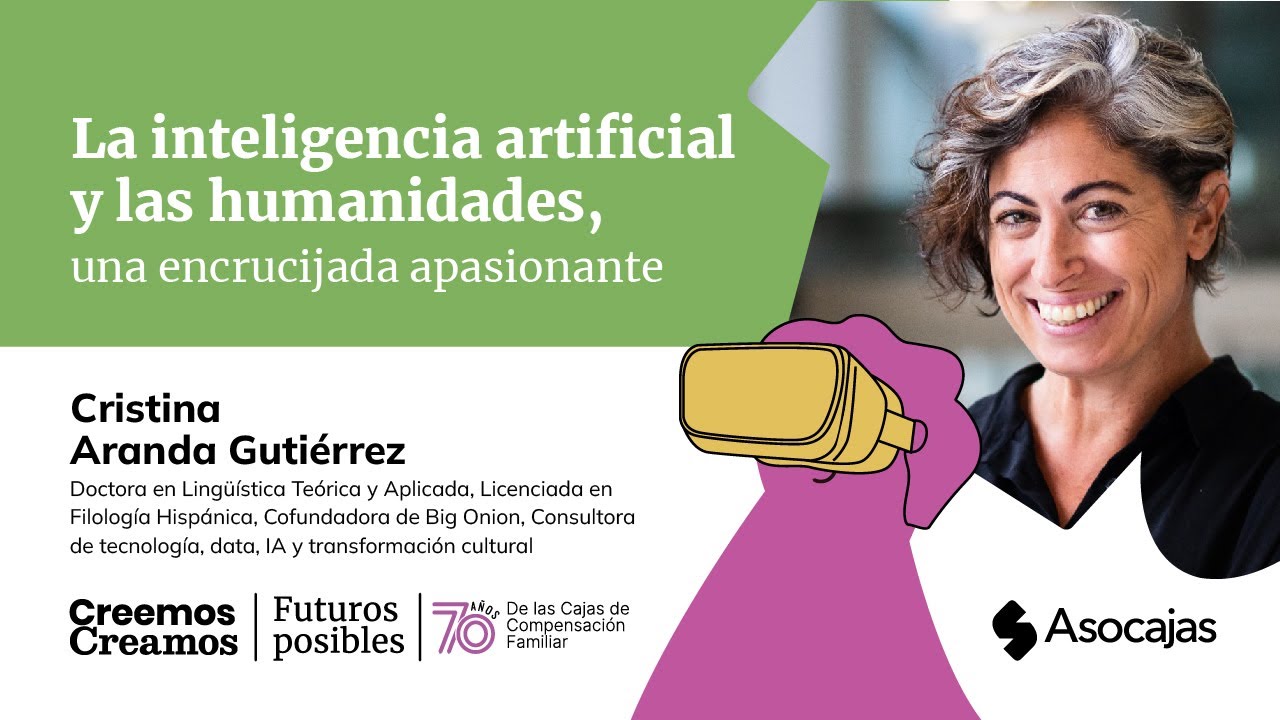 34° Congreso Asocajas | La inteligencia artificial y las humanidades - Cristina Aranda