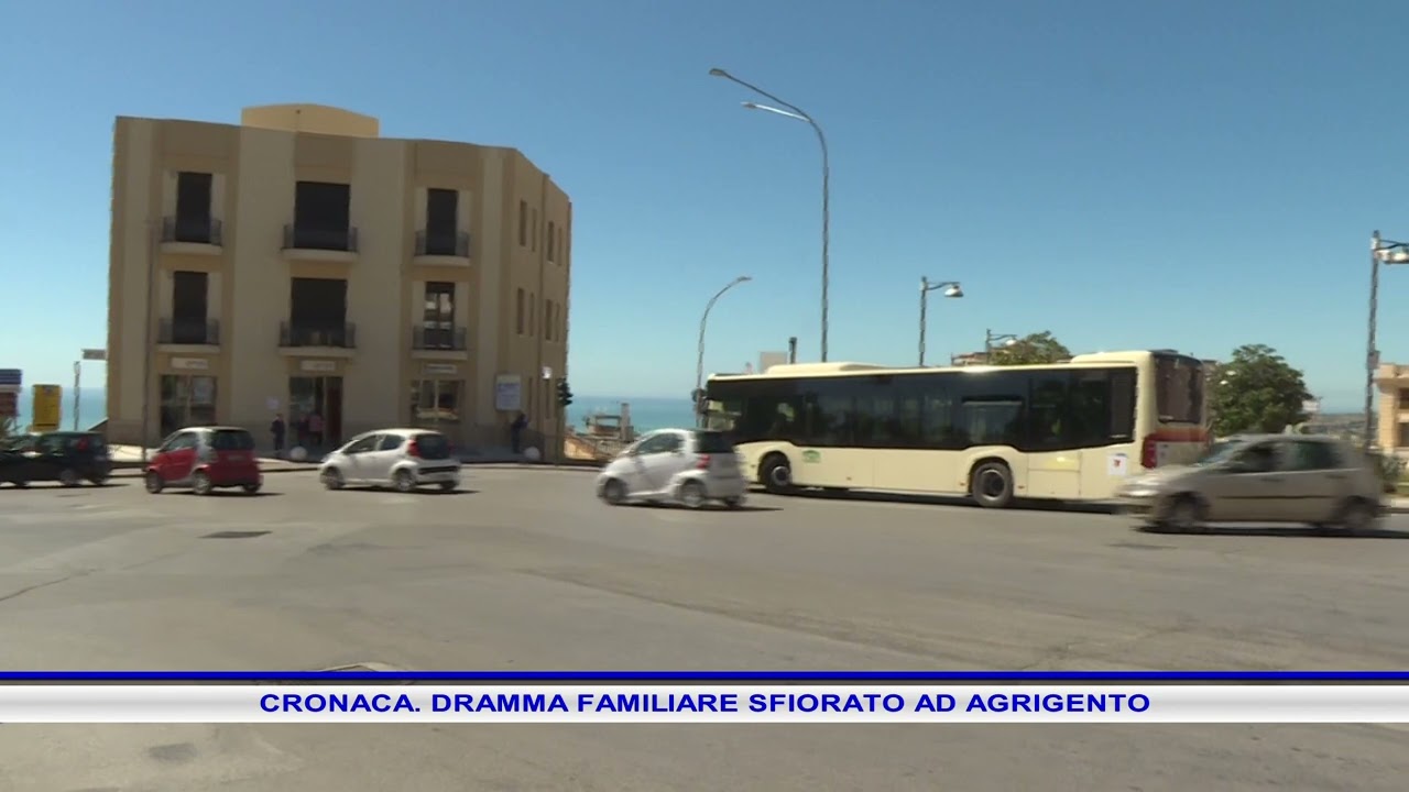 CRONACA  DRAMMA FAMILIARE SFIORATO AD AGRIGENTO