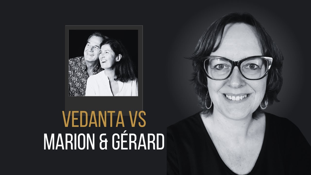 Vedanta vs Marion & Gérard