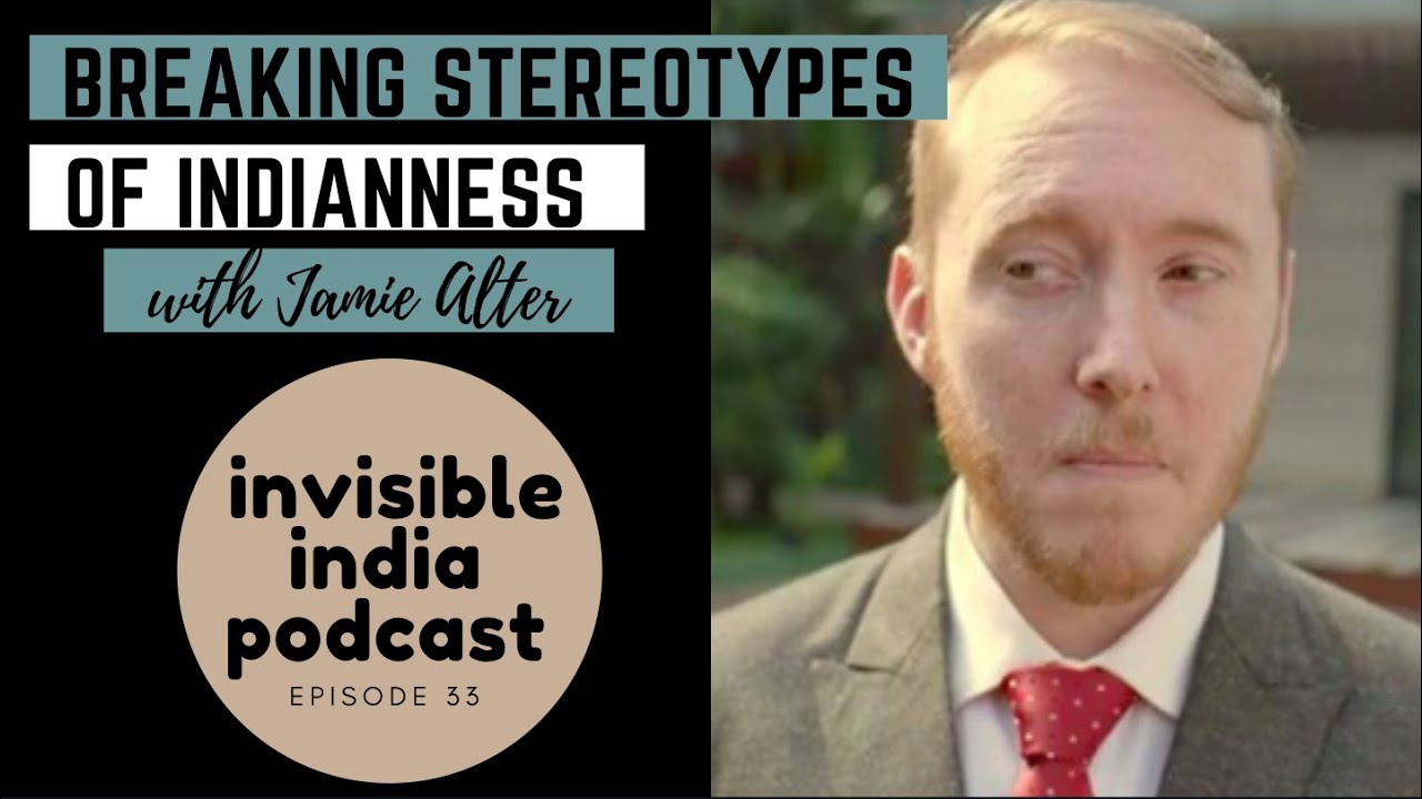 Jamie Alter - Breaking Stereotypes of Indianness - India with Jessica Podcast - Episode 33