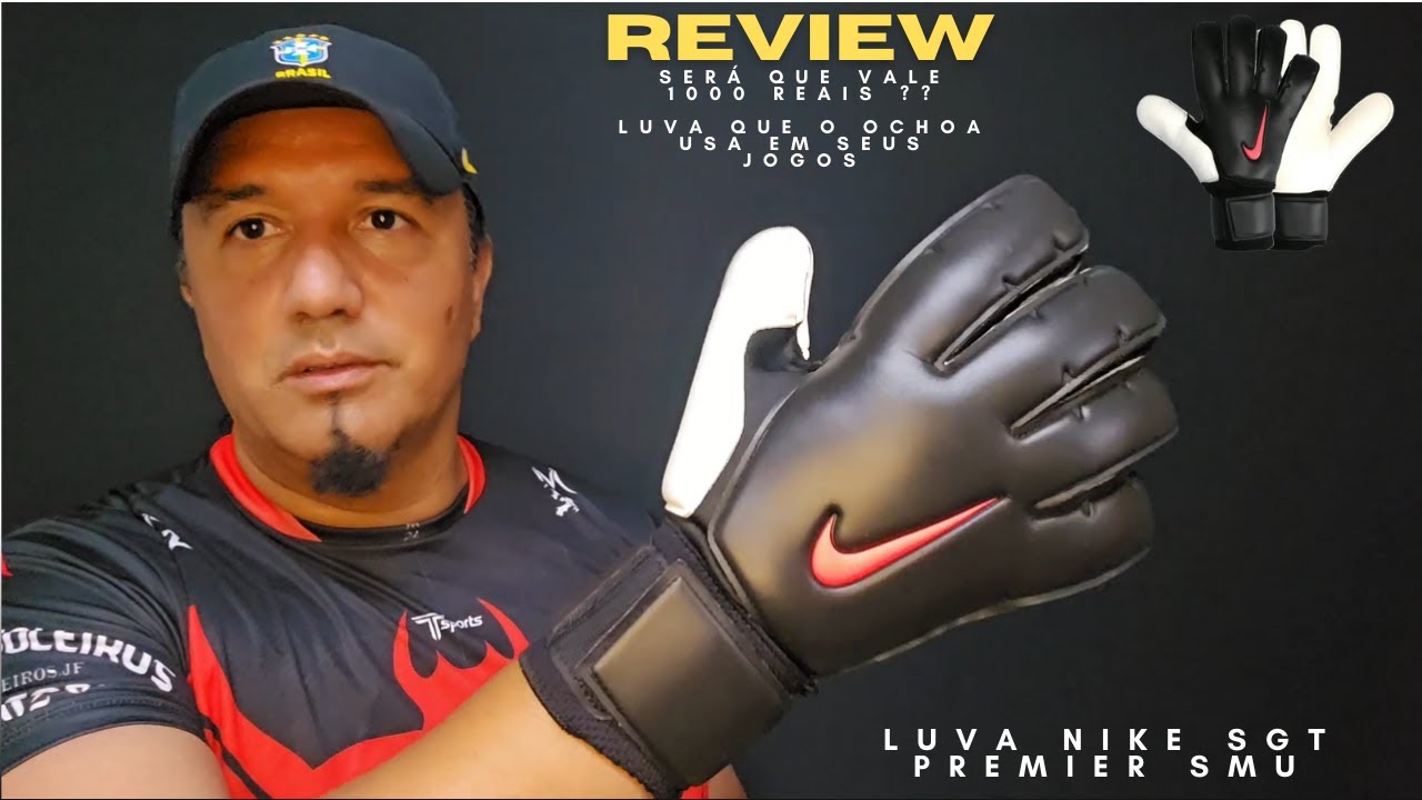 A Luva do OCHOA | NIKE SGT PREMIER SMU!!! SERÁ QUE VALE 1000 REAIS??REVIEW completo #ochoa @yosy8a