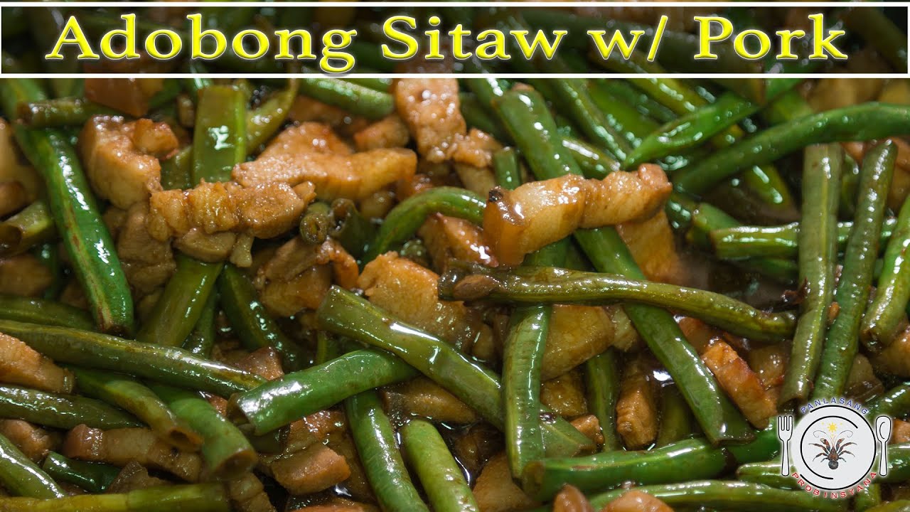 Adobong Sitaw with Pork | Panlasang Probinsyana