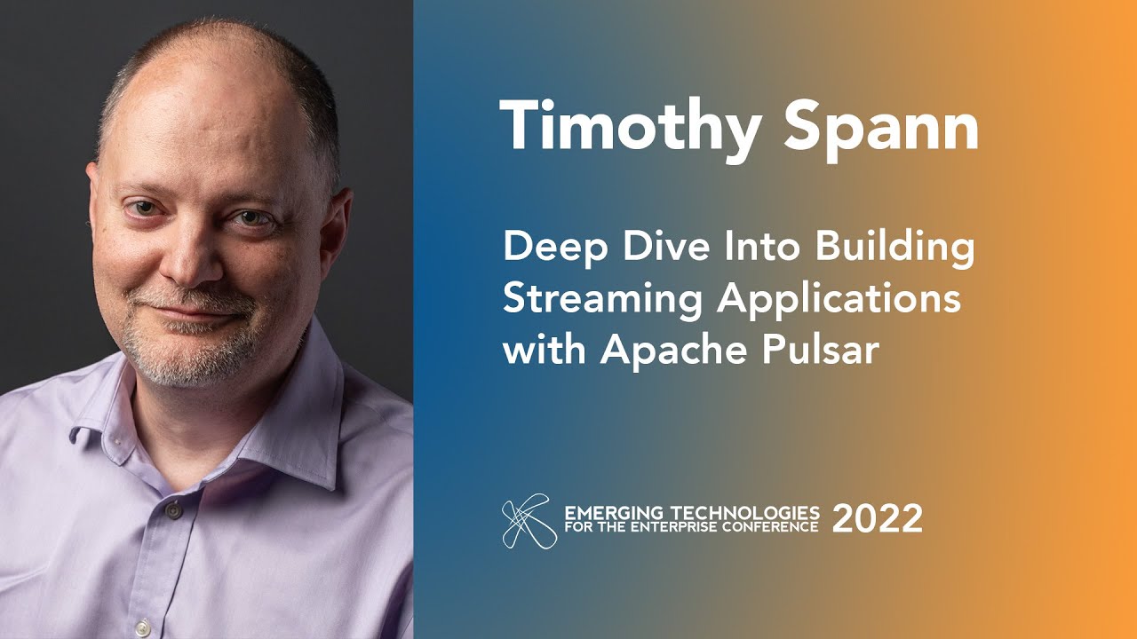 Timothy Spann &mdash; Deep Dive Into Building Streaming Applications with Apache Pulsar