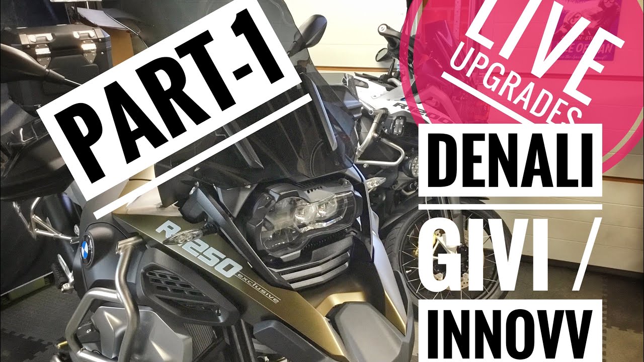 PART 1 LIVE UPGRADES TO BMW R1250GSA DENALI LONERIDER INNOVV GIVI