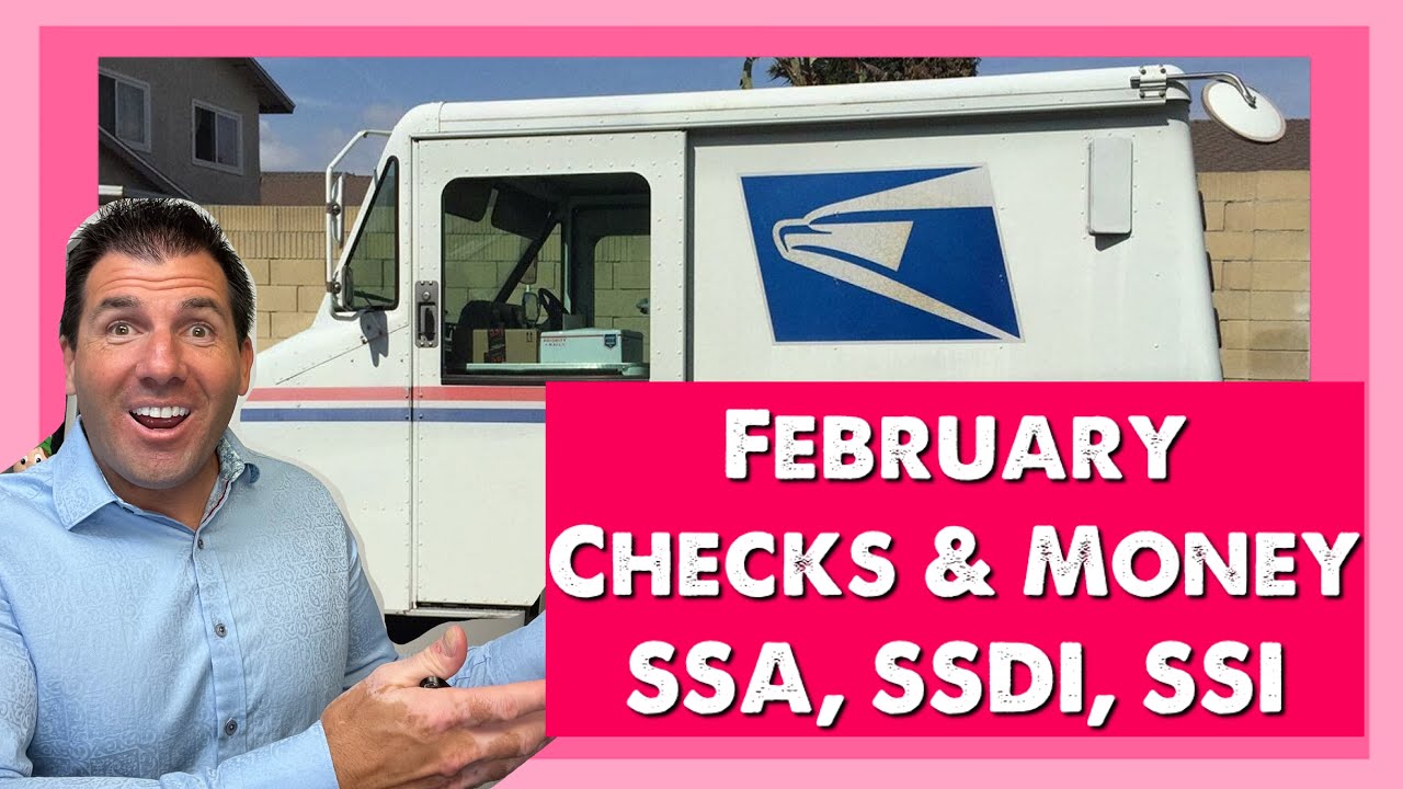 Checks & Money Arriving in February for Social Security, SSDI, SSI + More