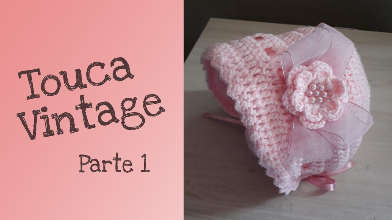 Touca de Crochê Vintage- Parte 1