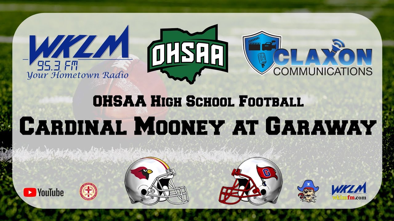 Cardinal Mooney at Garaway - High School Football from WKLM 95.3 FM