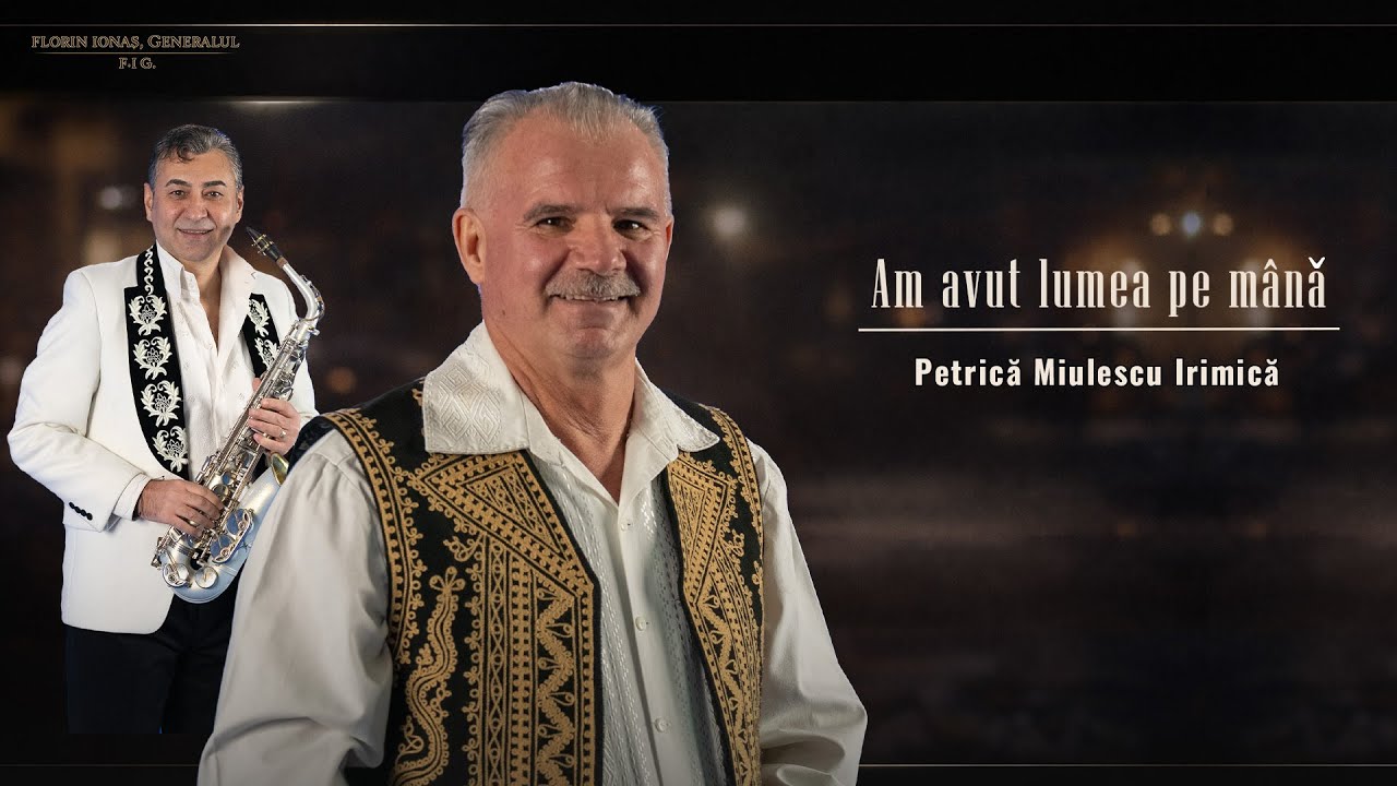 Petrică Miulescu Irimică – Am avut lumea pe mână | Horă bănățeană • Florin Ionaș Generalul