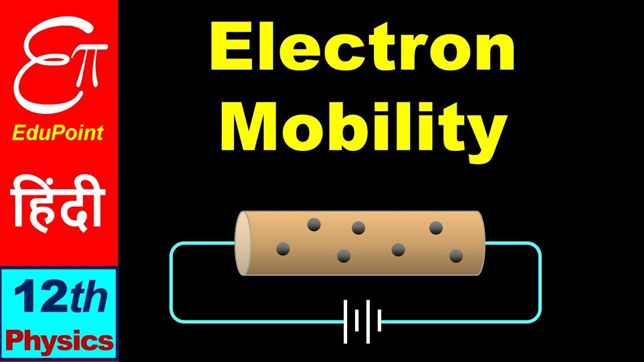 ELECTRON MOBILITY || in HINDI