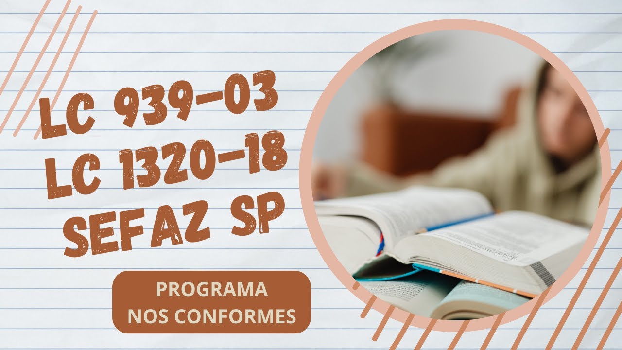 LC 939 Código do Contribuinte Paulista LC 1320 Nos Conformes legislação estadual da SEFAZ SP