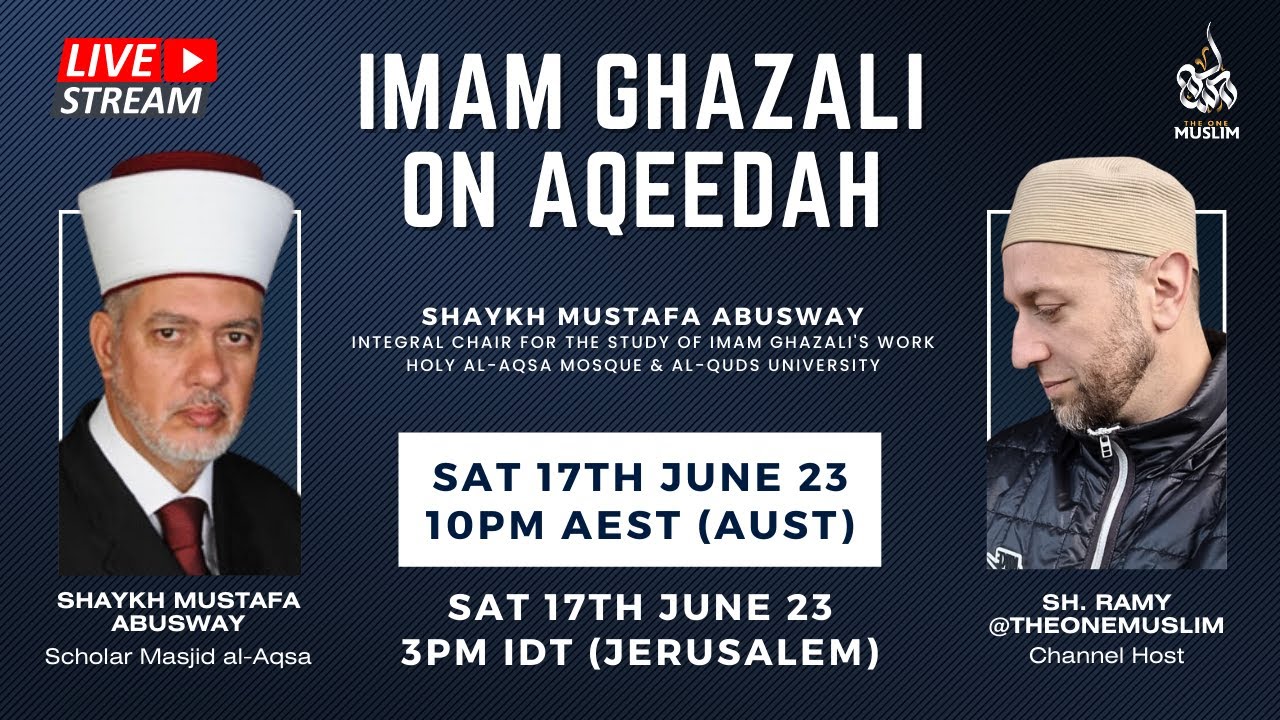 Imam Ghazali on Aqeedah with Shaykh Mustafa Abusway