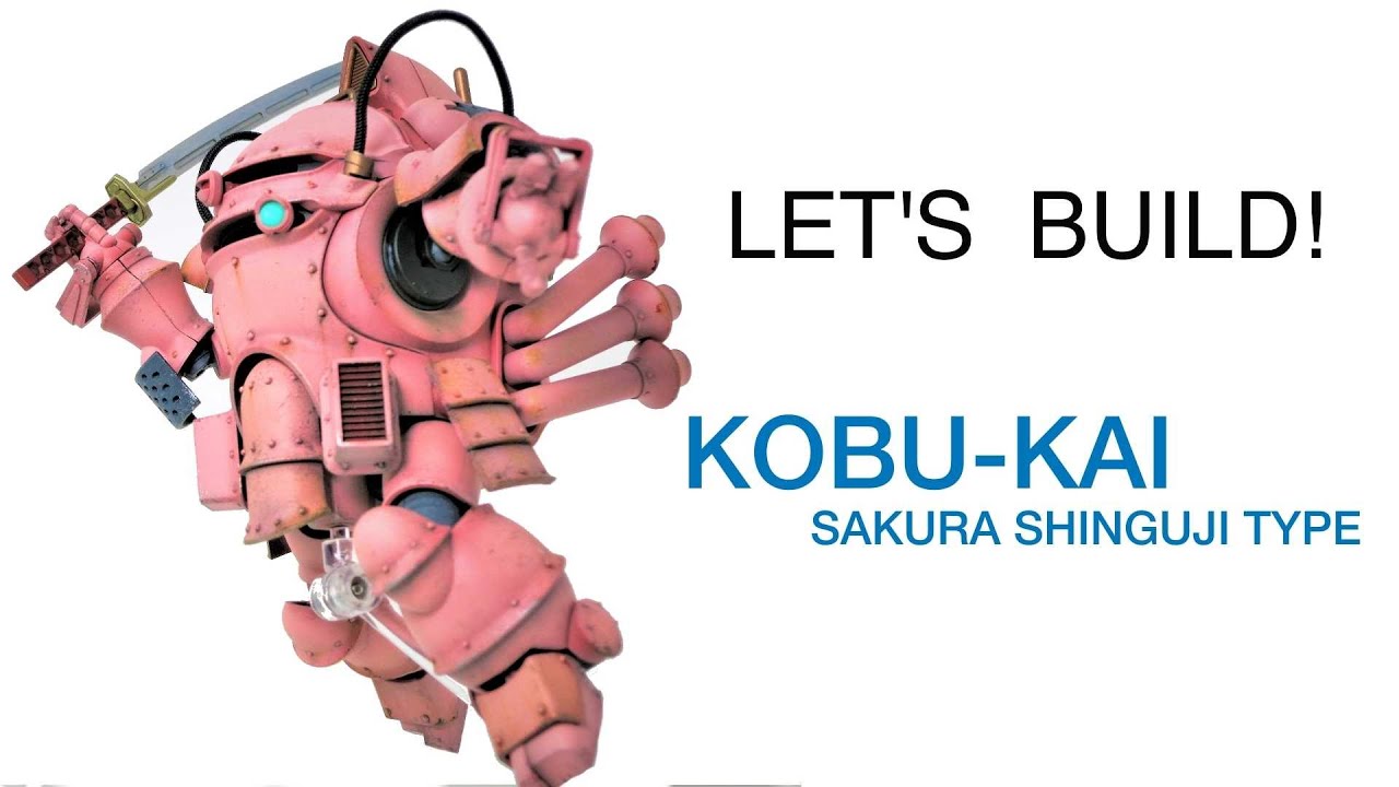 Let’s build! Kobu-Kai (Sakura Shinguji Type)