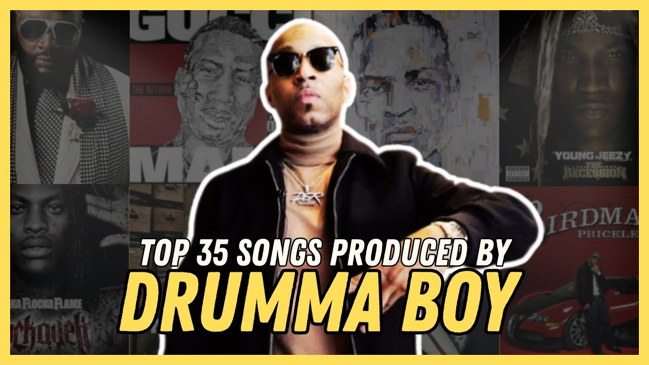 TOP 35 SONGS PRODUCED BY DRUMMA BOY [2005-2023]
