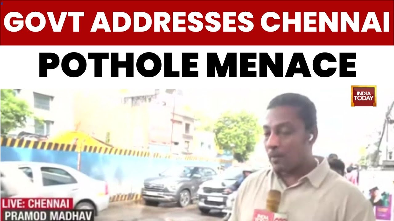 India Today Impact: Chennai's 'Death Trap' Roads Force Govt To Act