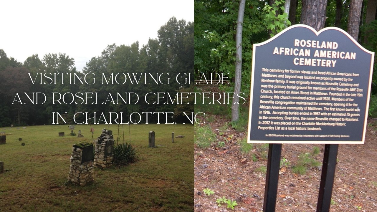 Visiting Mowing Glade and Roseland Cemeteries near Charlotte, NC
