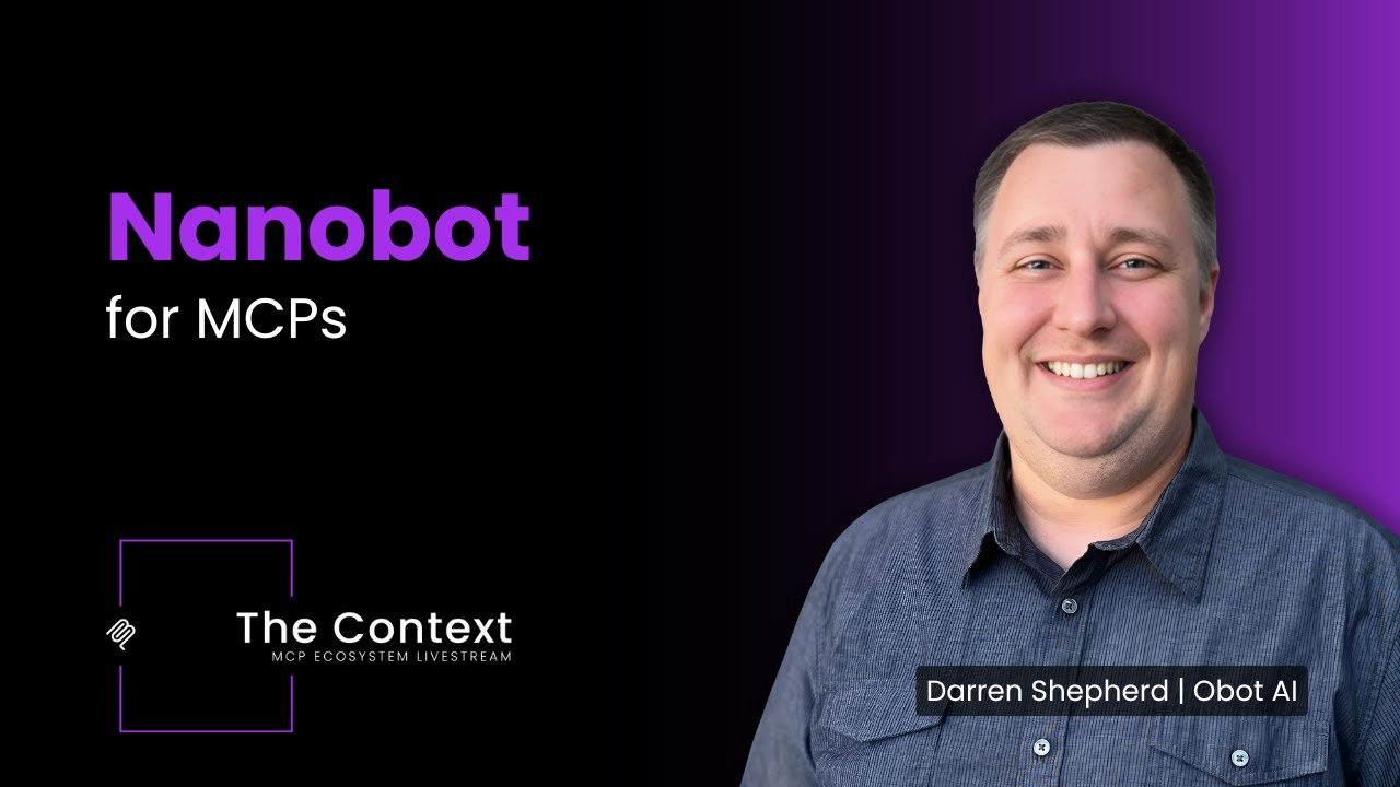 Nanobot by Obot.ai: Building Real MCP Agents with MCP-UI, Stateful Threads & Agent-to-Agent Patterns