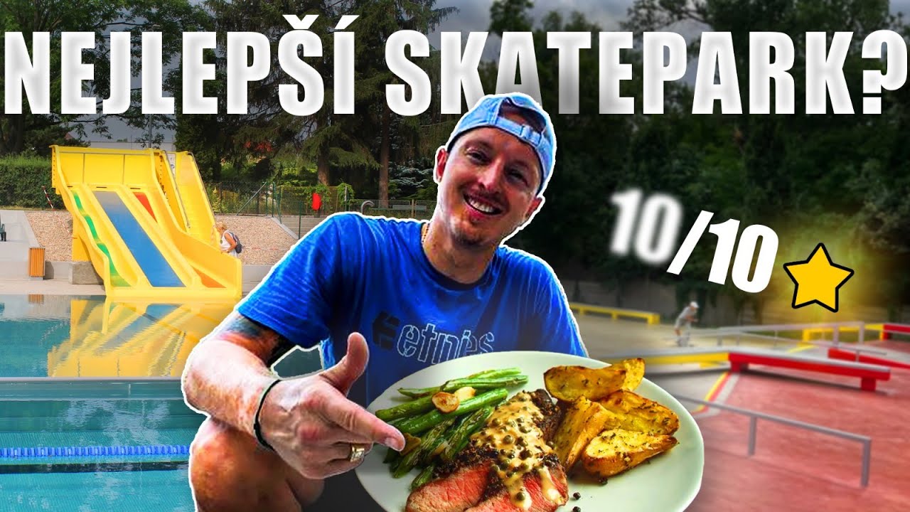NEJLEPŠÍ SKATEPARK A VÝBORNÝ JÍDLO ?!