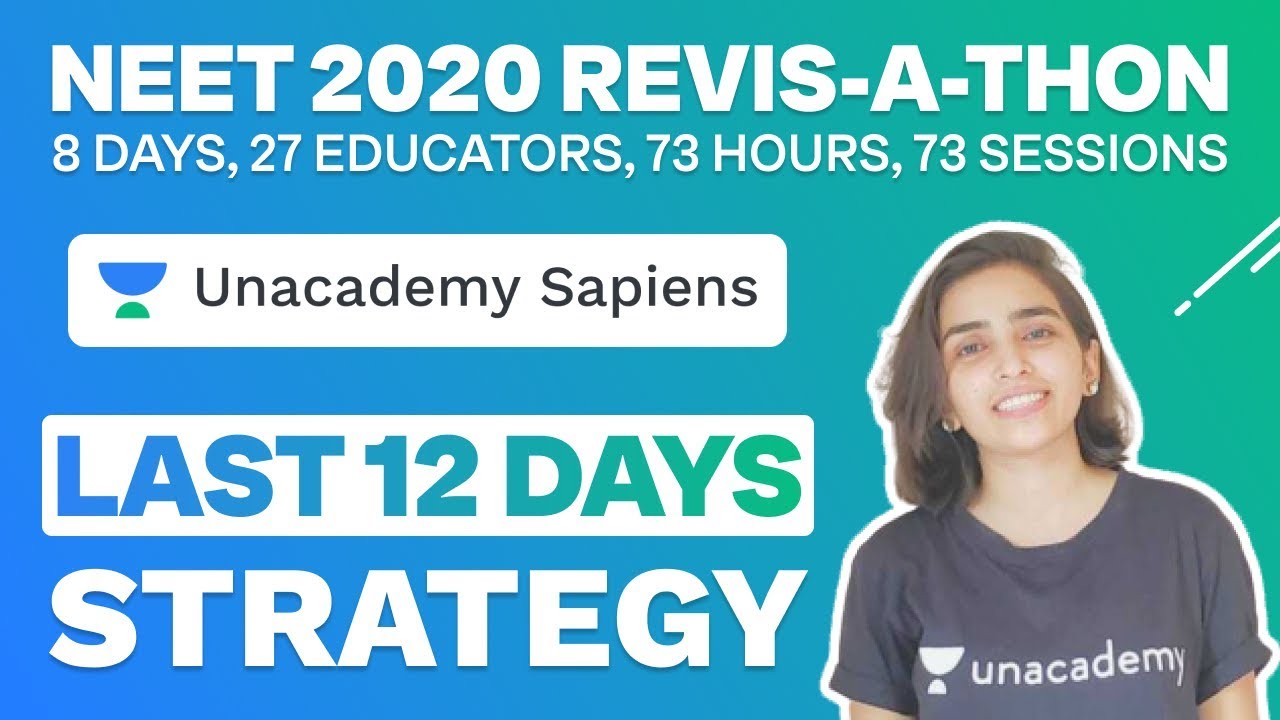 LAST 12 Days NEET 2020 | Strategy | Revis-a-thon NEET | Rakshita Singh | Unacademy Sapiens