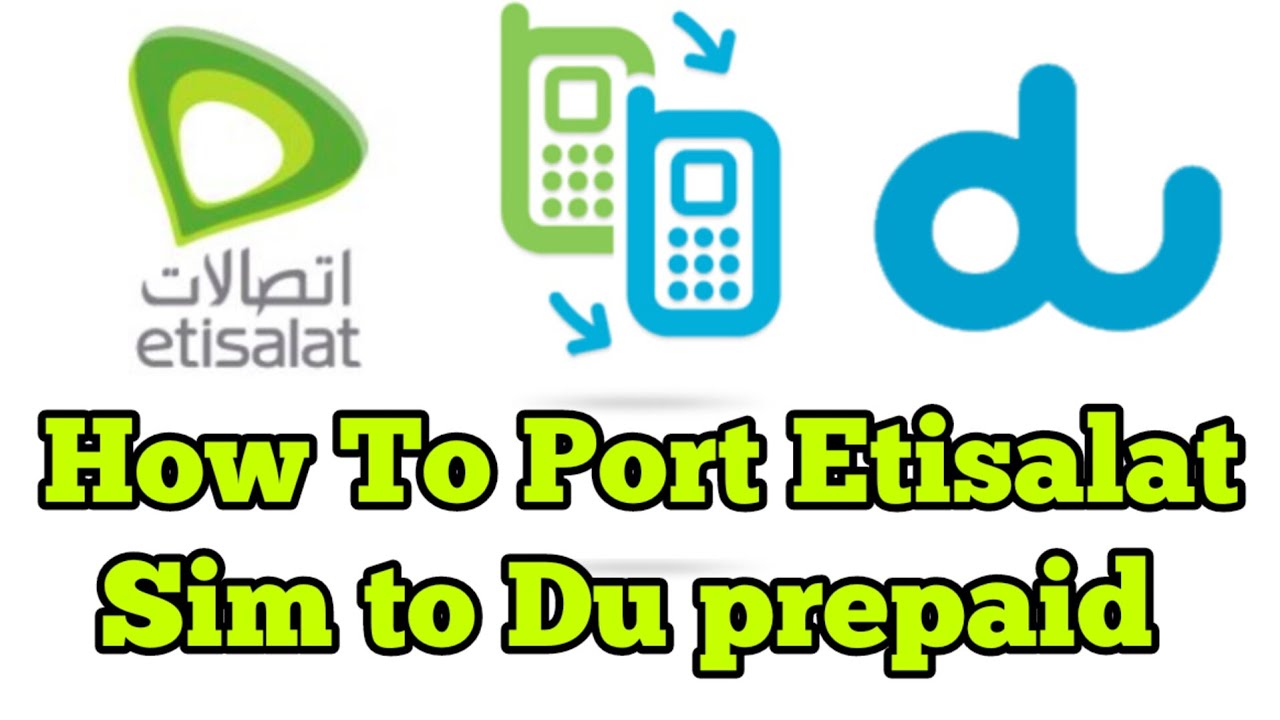 How to port Etisalat sim to du prepaid sim