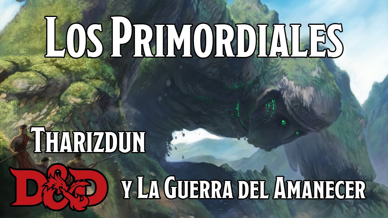 Los Primordiales, Tharizdun y La Guerra del Amanecer (Dawn War) | D&D Lore Forgotten Realms