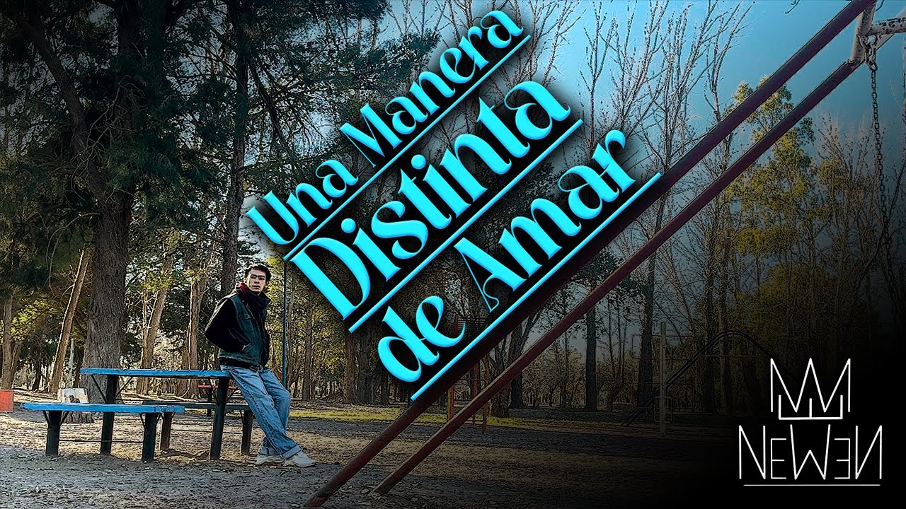 NeWeN - UNA MANERA DISTINTA DE AMAR (Official Video)