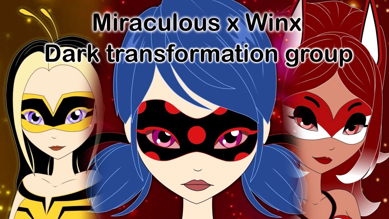 Dark Miraculous x Winx group of 3 | Transformation Exclusive | Fanmade Animation