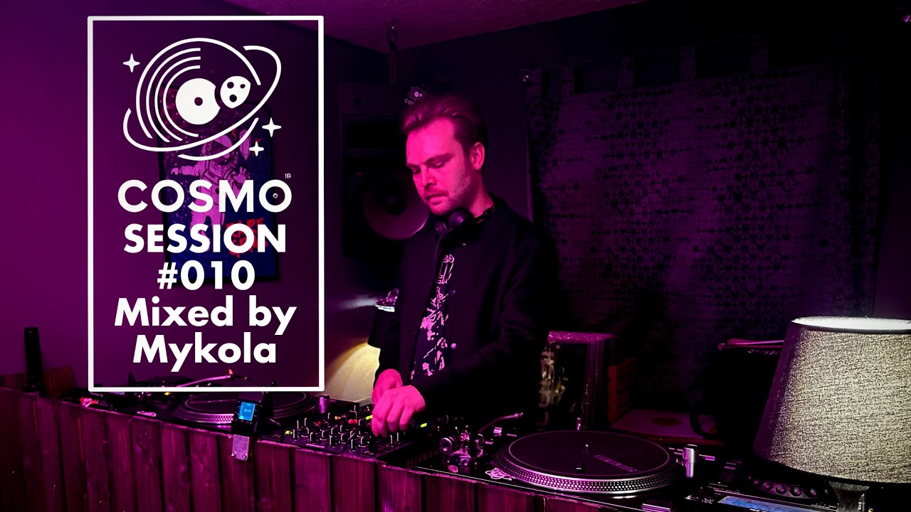 COSMO SESSION #010 | Mixed by Mykola