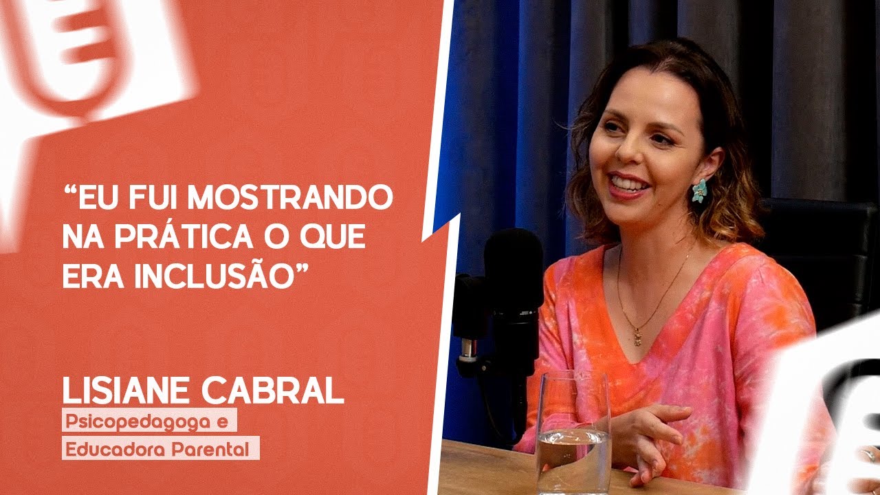 INCLUSÃO NAS ESCOLAS [LISIANE CABRAL] | PODCUIDAR #03