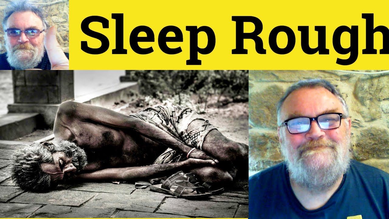 🔵 Rough Meaning - To Rough It Defined - Sleep Rough Definition - Rough - Rough It - Sleep Rough