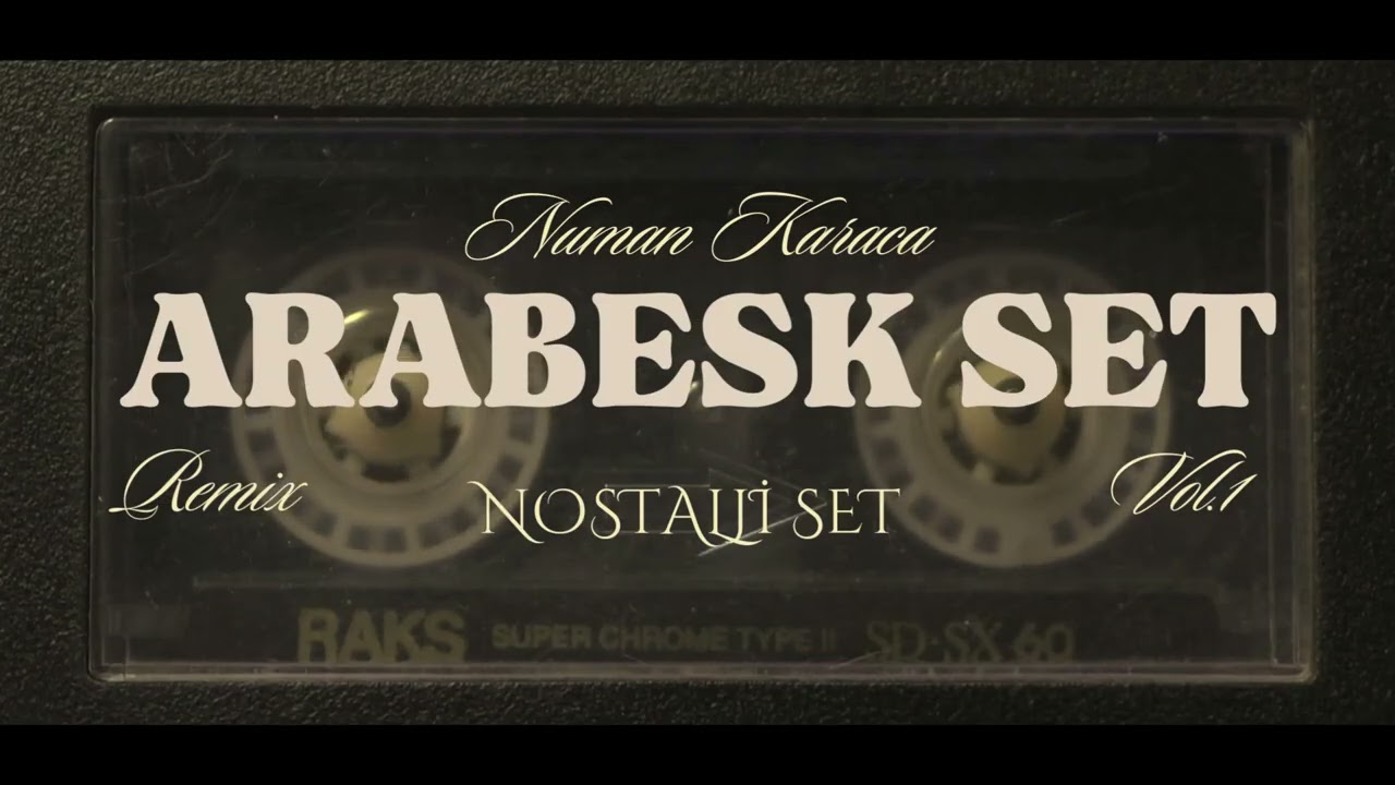 ARABESK SET VOL.1 (NUMAN KARACA REMİX)